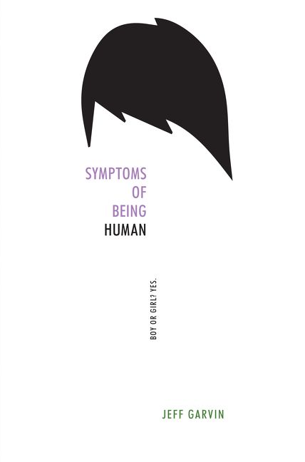The Cover of Symptoms of Being Human by Jeff Garvin