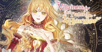 A cover poster of the manhwa The Villainess Reverses the Hourglass.

Courtesy of SanSobee, Webtoon, Kakaopage, and Antstudio.