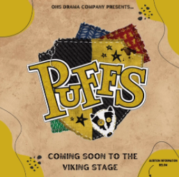 “Puffs” is a constructed spinoff of the Harry Potter series.

PC: OHS Drama Company
