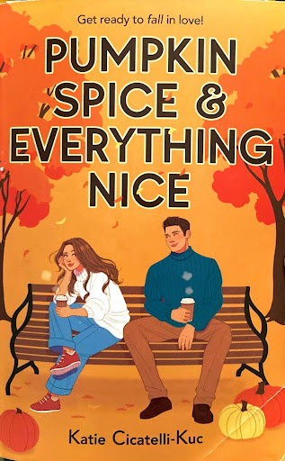 Book cover of “Pumpkin Spice And Everything Nice” by Katie Cicatelli-Kuc. PC: Laila Harline
